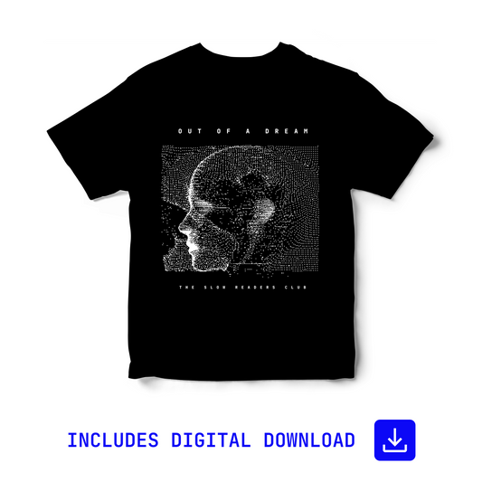 The Slow Readers Club- ‘Out Of A Dream’ Merch - Tee Shirt + Digital Download